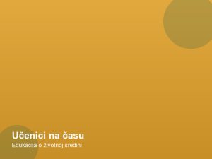Učenici na času — Edukacija o životnoj sredini