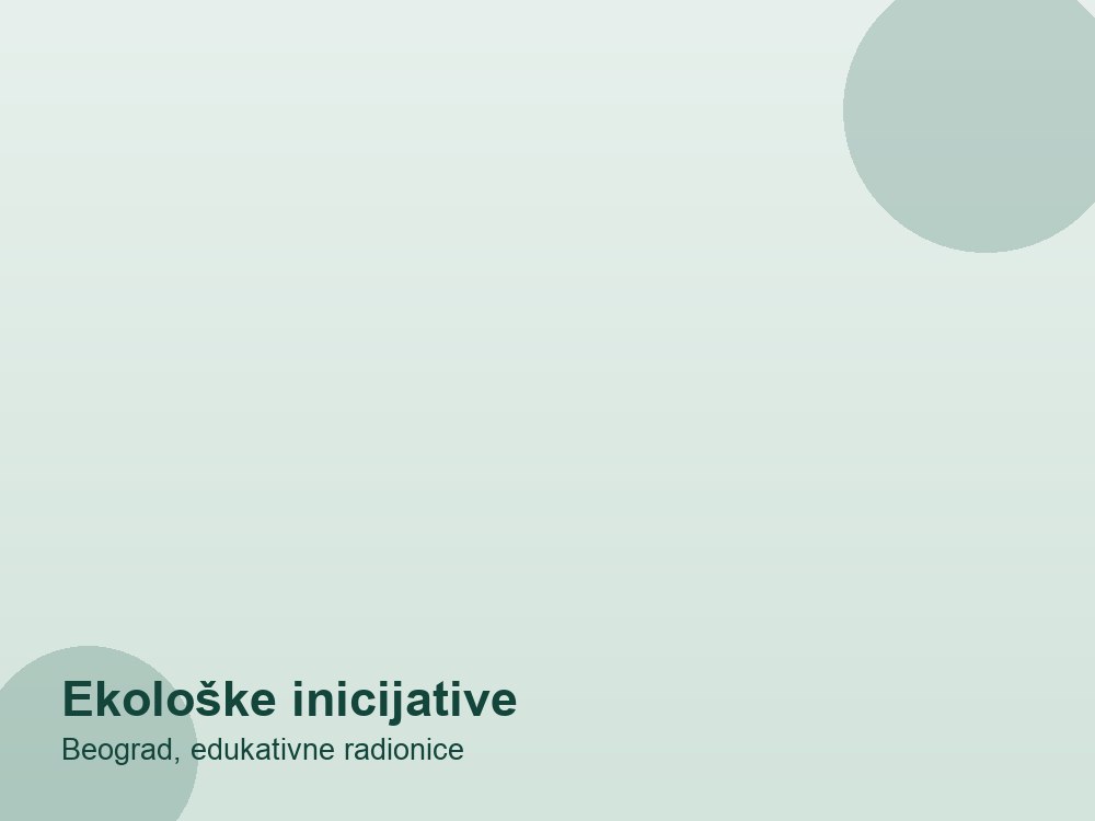Ekološke inicijative — Beograd, edukativne radionice