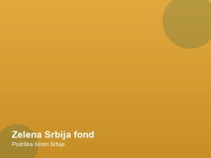 Zelena Srbija fond — Podrška širom Srbije